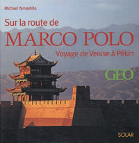 Sur les traces de Marco Polo
