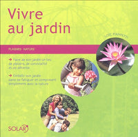 Vivre au jardin