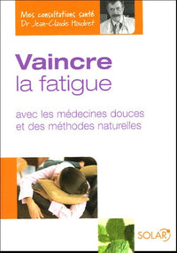 Vaincre la fatigue