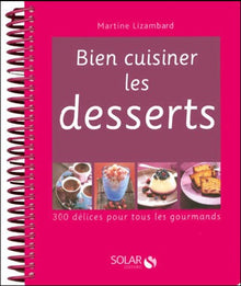 Bien cuisiner les desserts