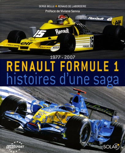Renault Formule 1 : Histoires d'une saga, 1977-2007