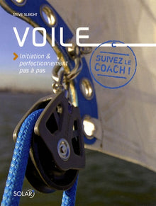 Voile : Initiation & perfectionnement pas à pas