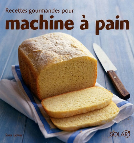Recettes gourmandes pour ma machine à pain