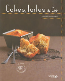 Cakes, tartes & Cie - Plaisirs gourmands