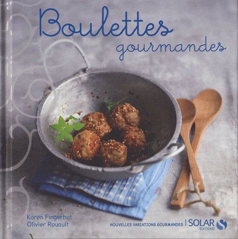 Boulettes gourmandes- nouvelles variations gourmandes