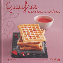 Gaufres - nouvelles variations gourmandes