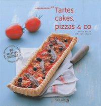 Tartes, cakes, pizza & co