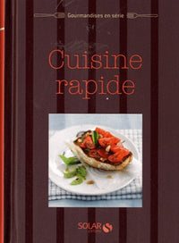 Cuisine rapide - Gourmandises en série