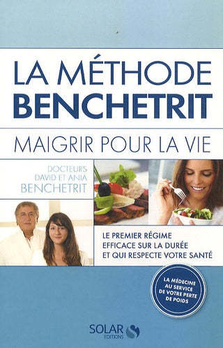 La méthode Benchetrit : maigrir pour la vie