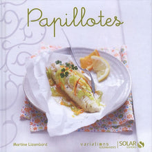 Papillotes - Nouvelles variations gourmandes