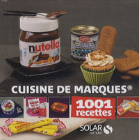 Cuisine de marques - 1001 recettes