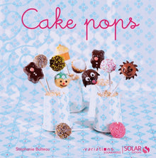 Cake Pops - Variations gourmandes