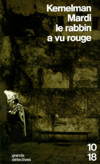 MARDI LE RABBIN A VU ROUGE