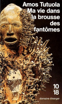 Ma vie dans la brousse des fantômes