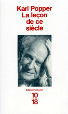 La leçon de ce siècle. suivi de Deux essais de Karl Popper sur la liberté et l'État démocratique: Entretien avec Giancarlo Bosetti