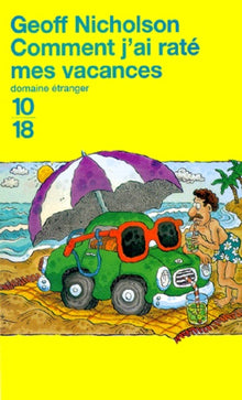 Comment j'ai raté mes vacances