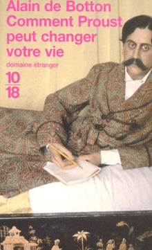 Comment Proust peut changer votre vie