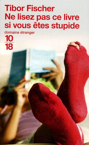 Ne lisez pas ce livre si vous êtes stupide