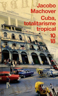 Cuba totalitarisme tropical
