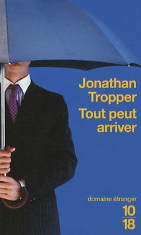 TOUT PEUT ARRIVER
