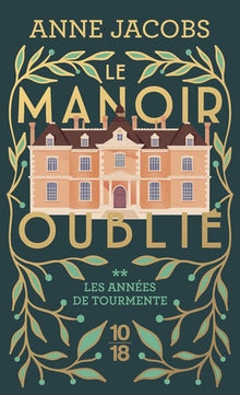 Le manoir oublié : Les années de tourmente
