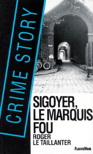 Sigoyer, le marquis fou