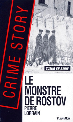 Le monstre de Rostov: Enquête criminelle dans l'URSS du déclin