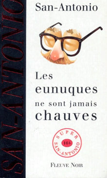 Les Eunuques ne sont jamais chauves