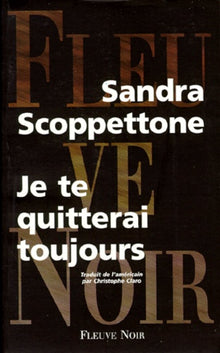 Je te quitterai toujours