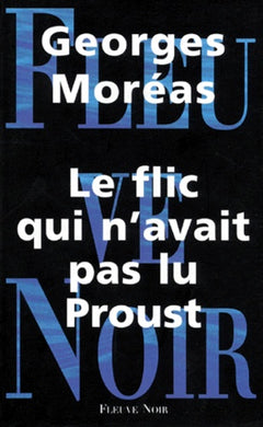 Le flic qui n'avait pas lu Proust