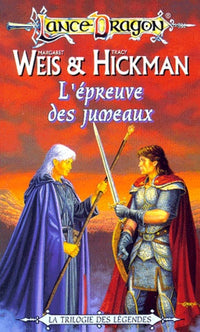 Lance Dragon : Trilogie des Légendes n° 3 - L'Épreuve des Jumeaux