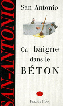 CA BAIGNE DANS LE BETON