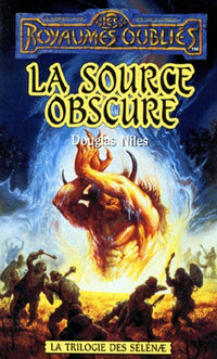 Trilogie des Sélénae, tome 3 : La Source obscure