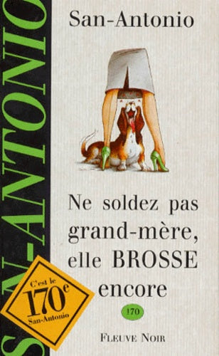 Ne soldez pas grand-mère, elle BROSSE encore