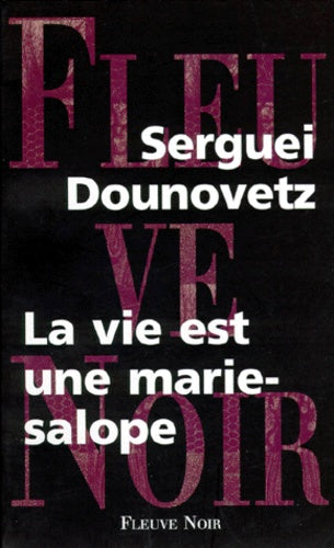 La vie est une marie-salope