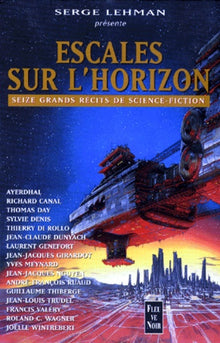 Escales sur l'horizon. Seize grands récits de science-fiction
