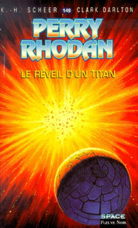 Perry Rhodan, tome 149 : Le Réveil d'un Titan