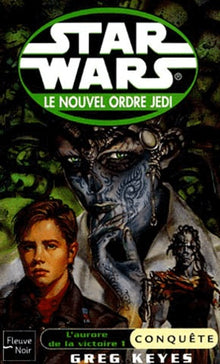 Star Wars, le nouvel ordre Jedi, tome 5 : L'aurore de la victoire, volume 1, Conquête