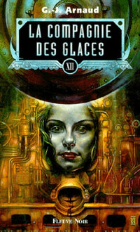 La Compagnie des glaces, tome 12 : Les vagabonds des brumes, la Banquise déchiquetée, Soleil Blême, L'huile des morts