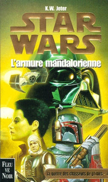 L'armure mandalorienne, la guerre des chasseurs de primes, tome 1