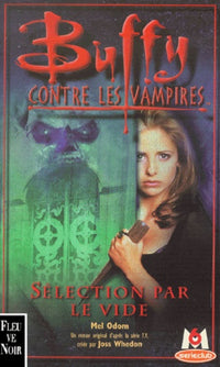 Buffy contre les vampires, Sélection par le vide
