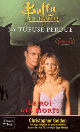 Buffy contre les vampires, tome 27 : La Tueuse perdue - Livre 3 "Le Roi des morts"