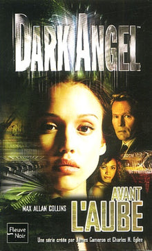 Dark Angel, tome 1 : Avant l'aube