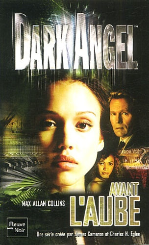 Dark Angel, tome 1 : Avant l'aube