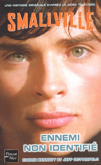 Smallville - 3 : Ennemi non identifié