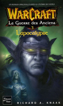 WarCraft, Tome 6 : La Guerre des Anciens : Tome 3, L'Apocalypse