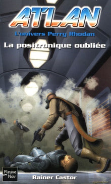 La positronique oubliée