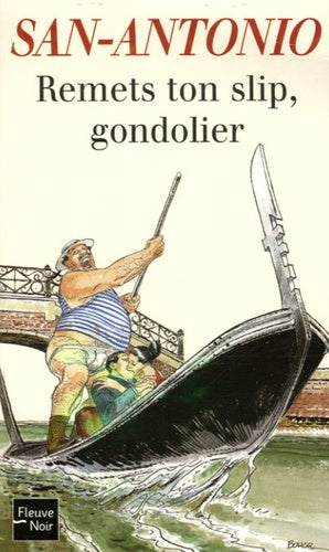 Remets ton slip, gondolier !