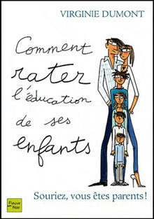 Comment rater l'éducation de ses enfants ?
