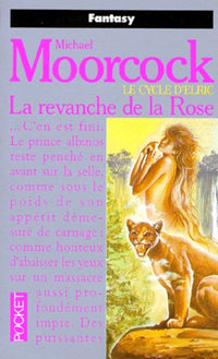 Le Cycle d'Elric, tome 6 : La Revanche de la rose